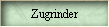 Zugrinder